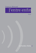 J´entre enfin